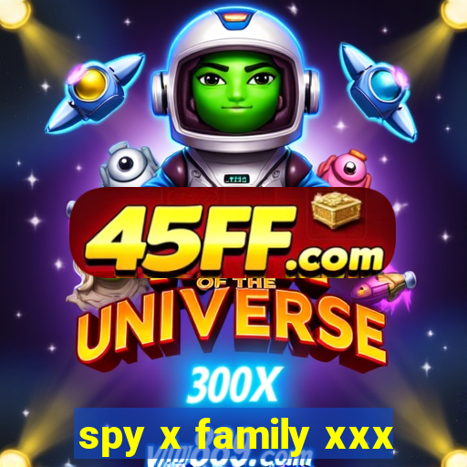 spy x family xxx